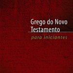 Grego do Novo Testamento P/ Iniciantes