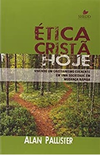 Ética Cristã hoje