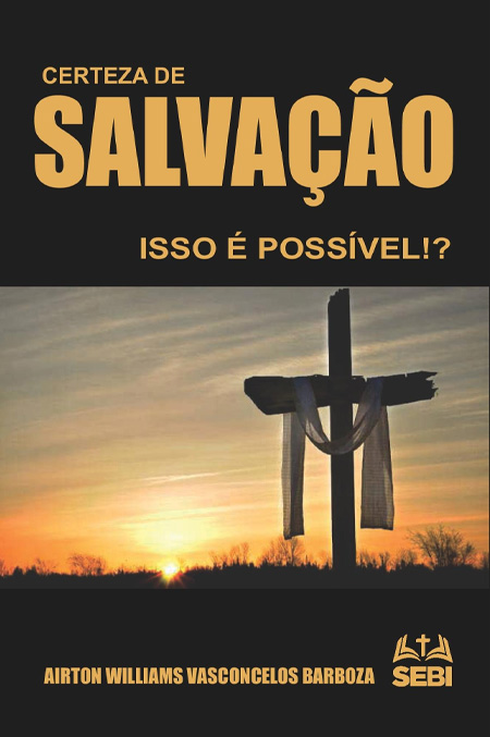 Certeza de Savação: Isso é Possível!? - Ebook