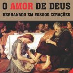 O Amor de Deus derramado em nossos corações – Ebook