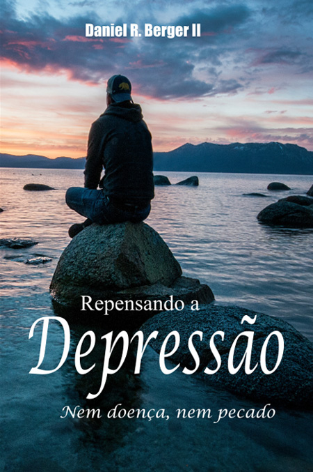 Repensando a Depressão: nem doença, nem pecado - Ebook