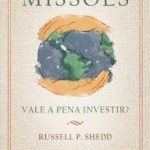 Missões: vale a pena investir?