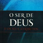 O Ser de Deus e os seus atributos